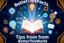 Betterthisfacts Tips by Betterthisworld